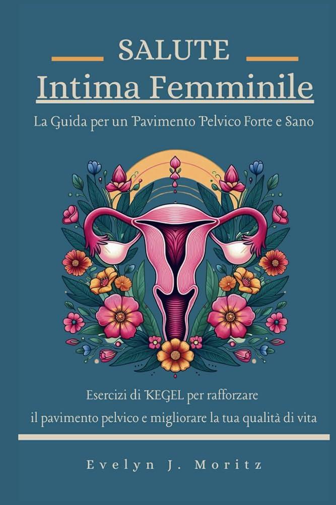 Salute pelvica femminile: prevenzione e esercizi specifici