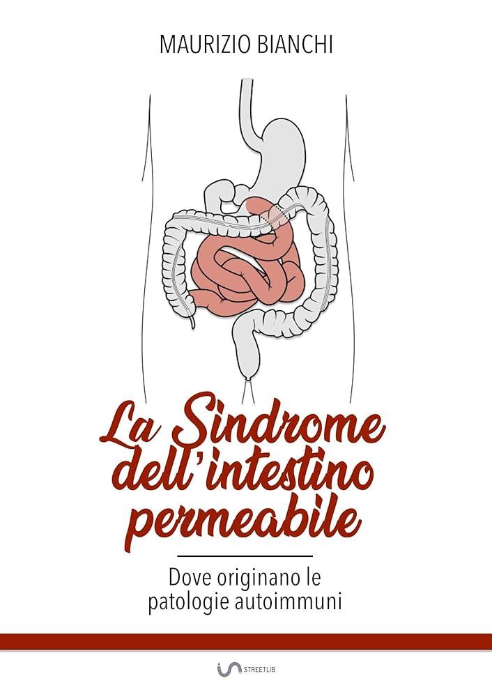 La sindrome dell’intestino permeabile (Leaky Gut) e le sue cause